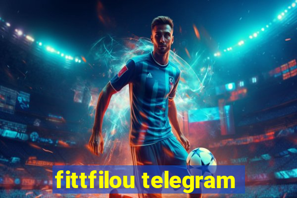 fittfilou telegram